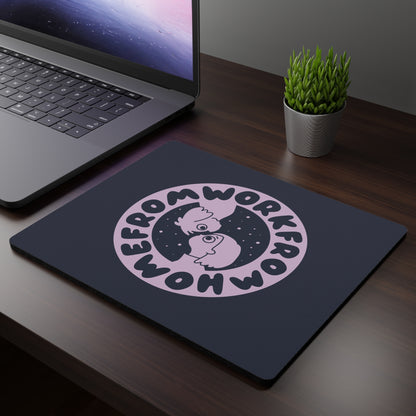 Work From Home Mouse Pad